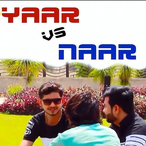 Yaar vs Naar Rahul Jangra MP3 Download