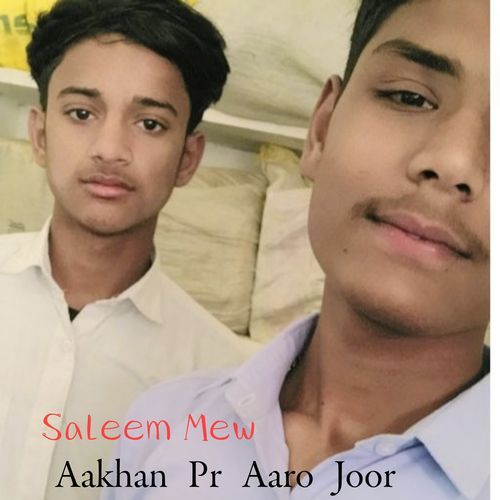 Aakhan Pr Aaro Joor Saleem Mew MP3 Download