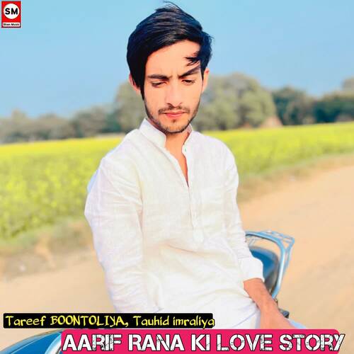 Aarif Rana ki Love story Tareef BOONTOLIYA MP3 Download