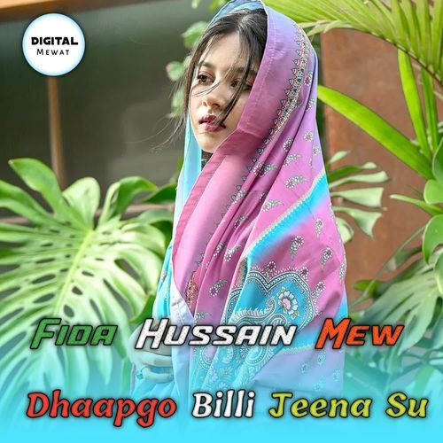 Dhaapgo Billi Jeena Su Fida Hussain Mew MP3 Download