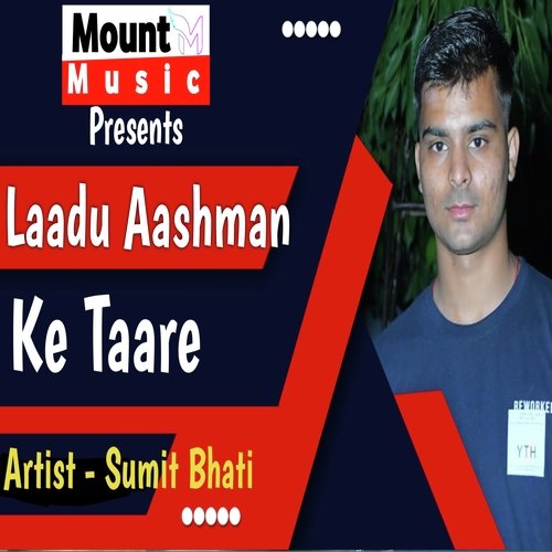 Laadu Aashman Ke Taare Sumit Bhati MP3 Download