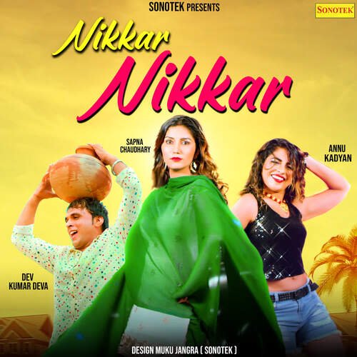 Nikkar Nikkar Annu Kadyan (AK Jatti) MP3 Download