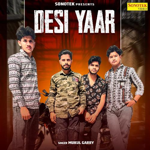 Desi Yaar Mukul Garry MP3 Download