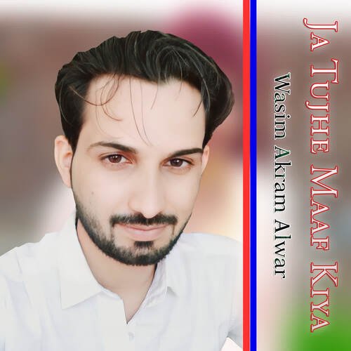 Ja Tujhe Maaf Kiya Wasim Akram Alwar MP3 Download
