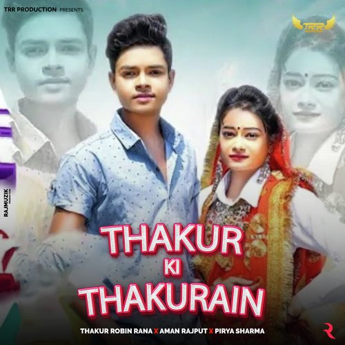 Thakur Ki Thakurain Thakur Robin Rana MP3 Download