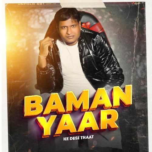 Baman Yaar Ke Desi Thaat Abhishek Chudiyala MP3 Download