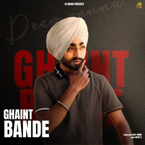 Ghaint Bande Deep Pannu MP3 Download