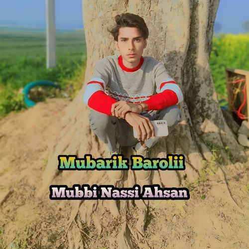 Mubbi Nassi Ahsan Mubbi Mewati Mubarik Barolii MP3 Download