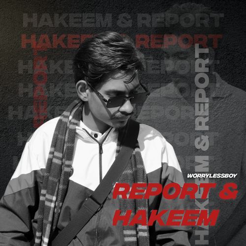 Report & Hakeem Worryless Boy MP3 Download
