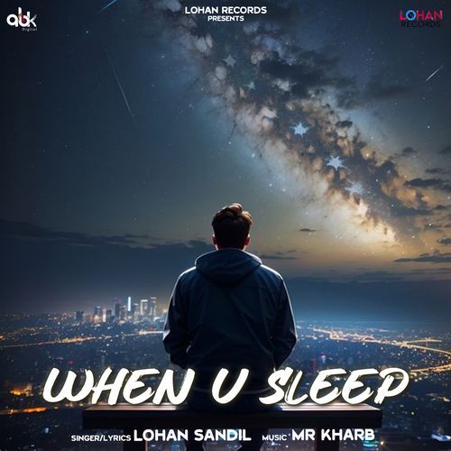 When U Sleep Lohan Sandil MP3 Download