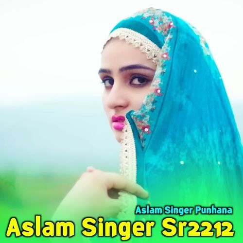 Aslam Singer Sr2212 Aslam Singer Punhana MP3 Download