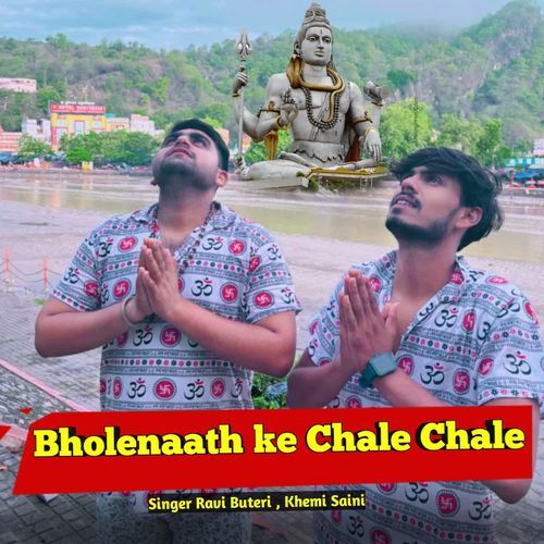 Bholenaath Ke Chale Chale Ravi Buteri MP3 Download