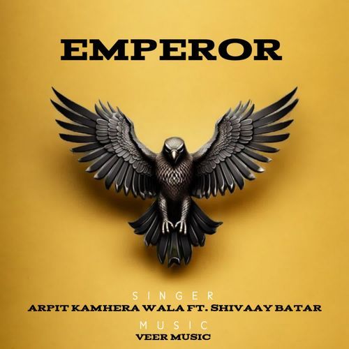 Emperor Arpit Kamhera Wala MP3 Download