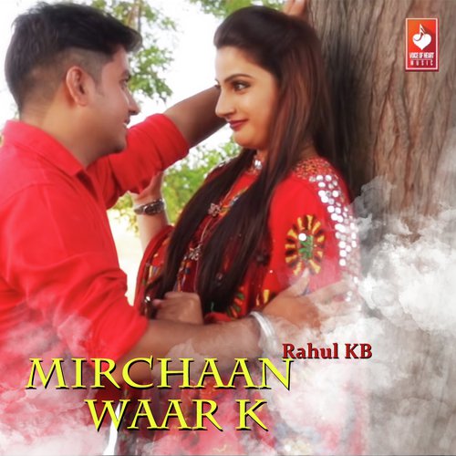 Mirchaan Waar K Rahul KB MP3 Download