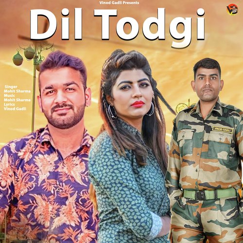 Dil Todgi Vinod Gadli MP3 Download