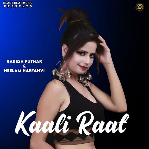 Kaali raat Neelam Haryanvi MP3 Download