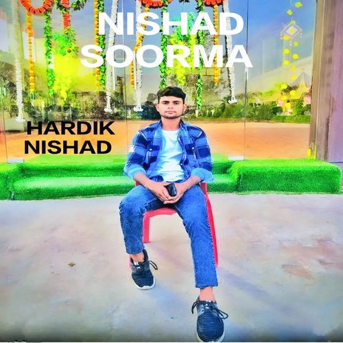 NISHAD SOORMA Hardik Nishad MP3 Download