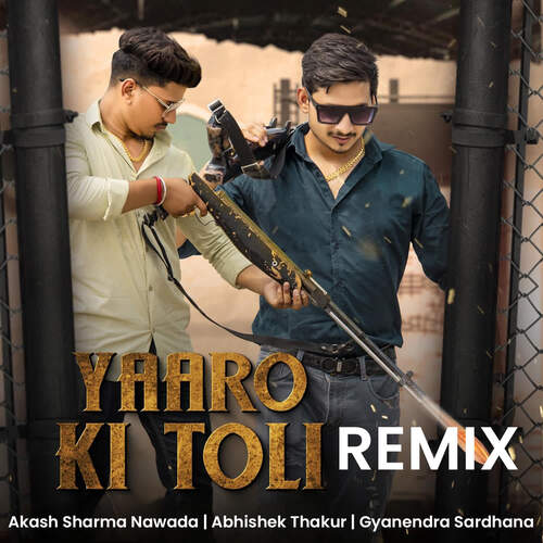 Yaaro Ki Toli (Remix) Gyanendra Sardhana MP3 Download