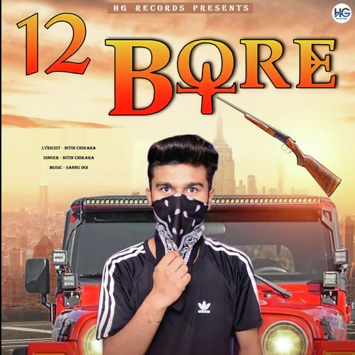 12 Bore Nitin Chikara MP3 Download