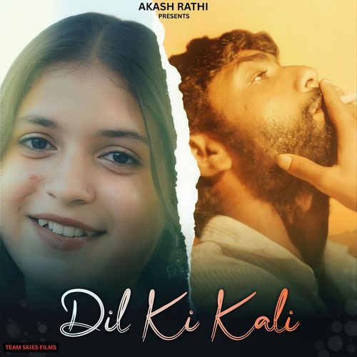 Dil Ki Kali (feat. Akash Rathi, Vikas Bhadana) Akash Rathi MP3 Download