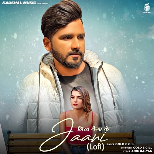 Likh Dega Ke Jaani (LoFi) Gold E Gill MP3 Download