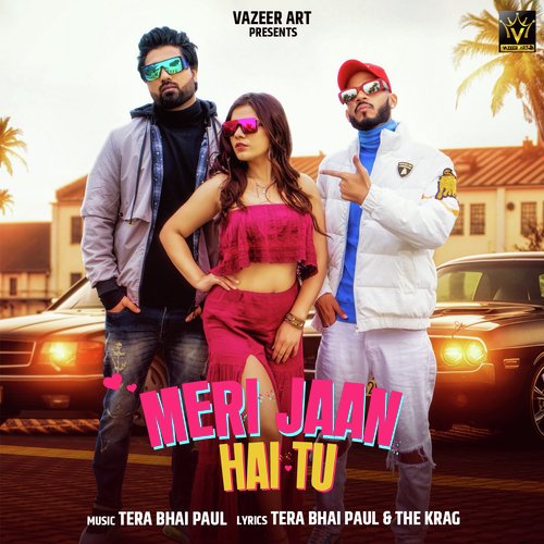 Meri Jaan Hai Tu TERA BHAI PAUL MP3 Download