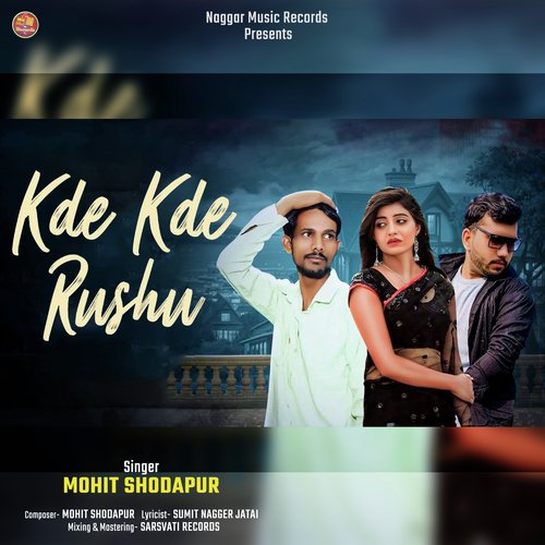 Kde Kde Rushu Mohit Shodapur MP3 Download