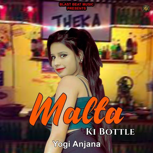Malta Ki Bottle Yogi Anjana MP3 Download