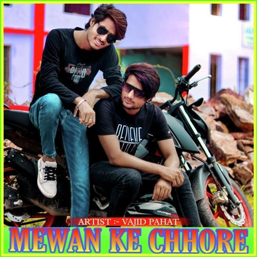 MEWAN KE CHHORE Vajid Pahat MP3 Download