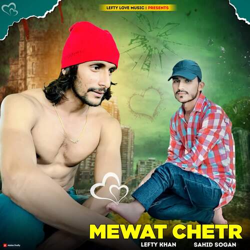Mewat Chetr Lefty Khan MP3 Download