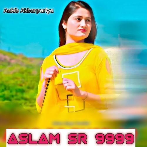 Aslam Sr 9999 SHAKIB AHMAD MP3 Download