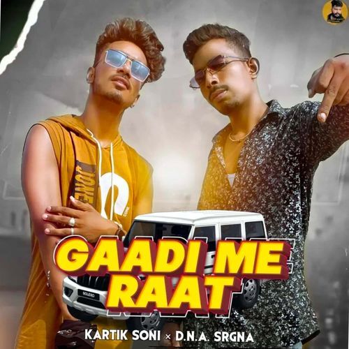 Gaadi Me Raat Kartik Soni MP3 Download