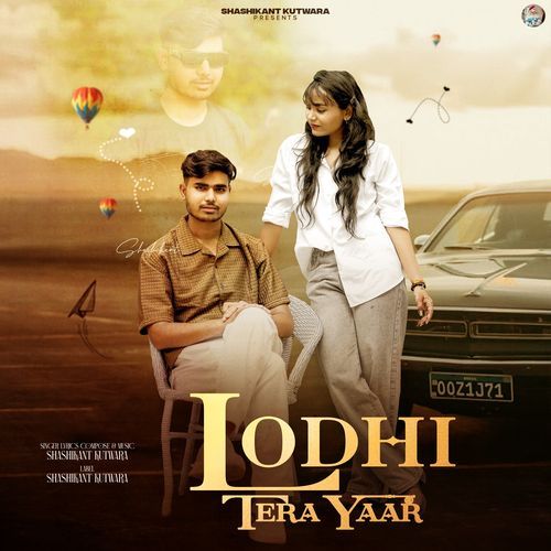 Lodhi Tera Yaar Shashikant kutwara MP3 Download