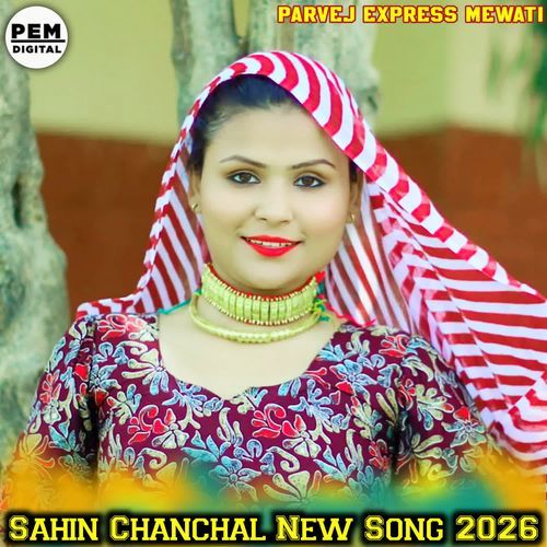 Sahin Chanchal New Song 2026 Parvej Express Mewati MP3 Download