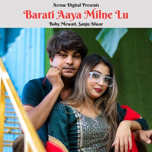 BARATI AAYA MILNE LU Boby Mewati MP3 Download