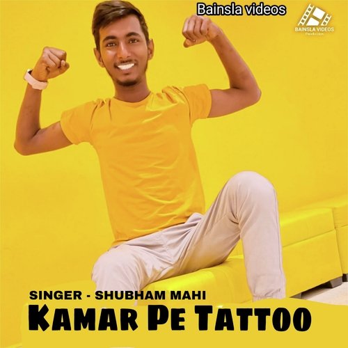 Kamar Pe Tattoo Shubham Mahi MP3 Download