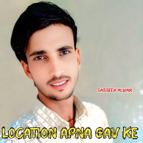 Location Apna Gav Ke Sabbeer Alwar MP3 Download