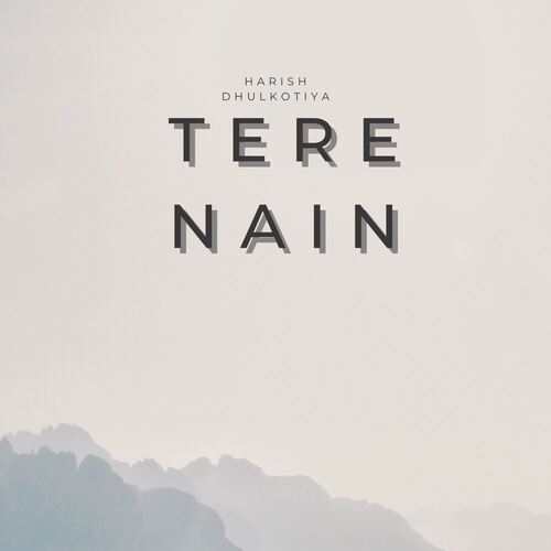 Tere Nain Harish Dhulkotiya MP3 Download
