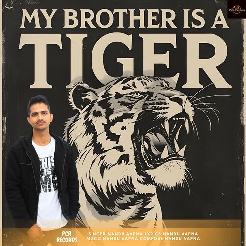 My Brother Is A Tiger Nandu Aapna MP3 Download