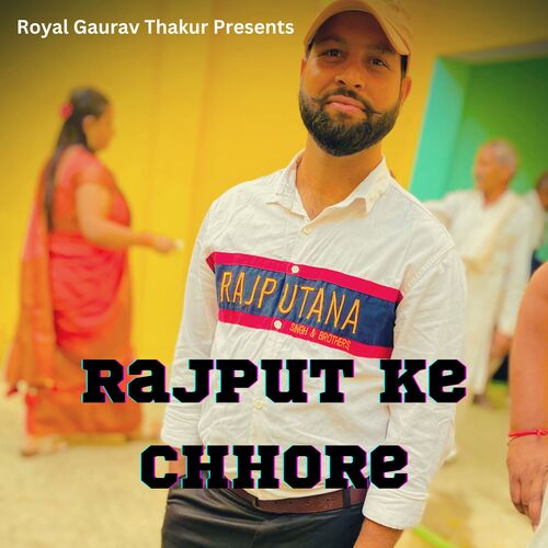 Rajput ke chore Gaurav Thakur MP3 Download