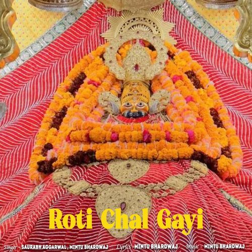 Roti Chal Gayi Saurabh Aggarwal MP3 Download