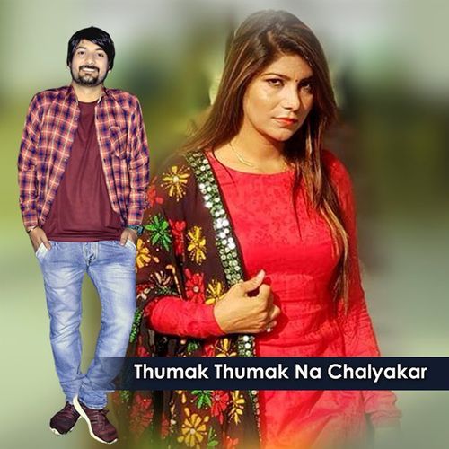 Thumak Thumak Na Chalyakar Mannu Gautam MP3 Download
