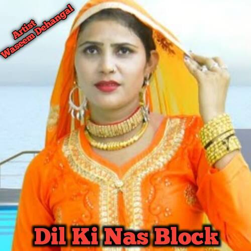 Dil Ki Nas Block Warish Dehangal MP3 Download