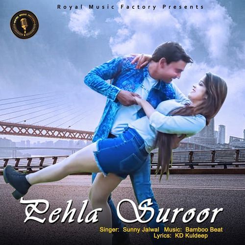 Pehla Suroor Sunny Jalwal MP3 Download