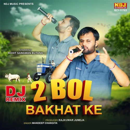2 Bol Bakhat Ke (Dj Remix) Mandeep Changiya MP3 Download