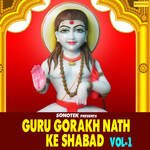 Guru Gorakh Nath Ke Shabad Vol 1 Album Download