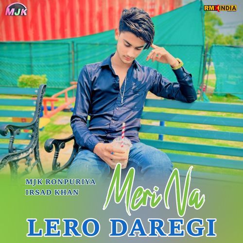 Meri Na Lero Daregi Irsad Khan MP3 Download