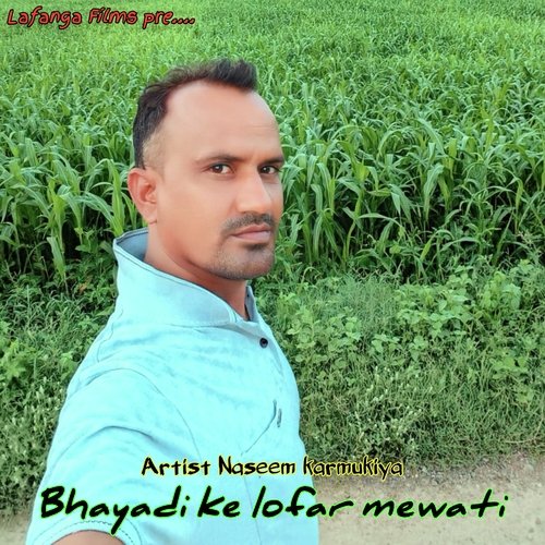 Bhayadi ke lofar mewati Naseem Karmukiya MP3 Download