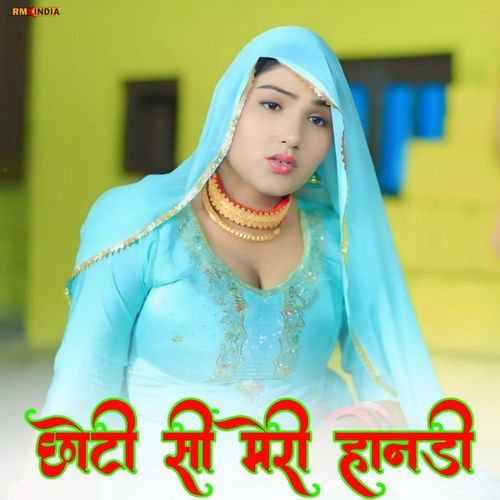 Chhoti Si Meri Handi Aamir Nangaliya MP3 Download