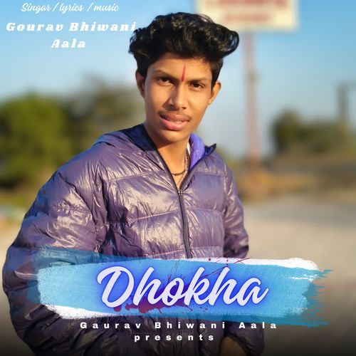 Dhokha Gourav bhiwani aala MP3 Download